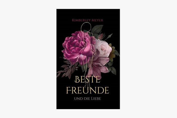 Coverabbildung des Buches Beste Freunde und die Liebe von Kimberly Meyer