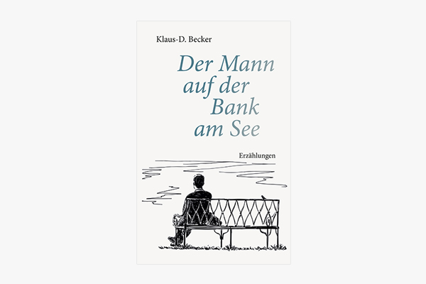 Abbildung Buchcover Der Mann auf der Bank von Klaus Becker